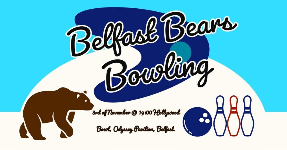 Belfast Bear Bowling, Hollywood Bowl Belfast, November 3 2022