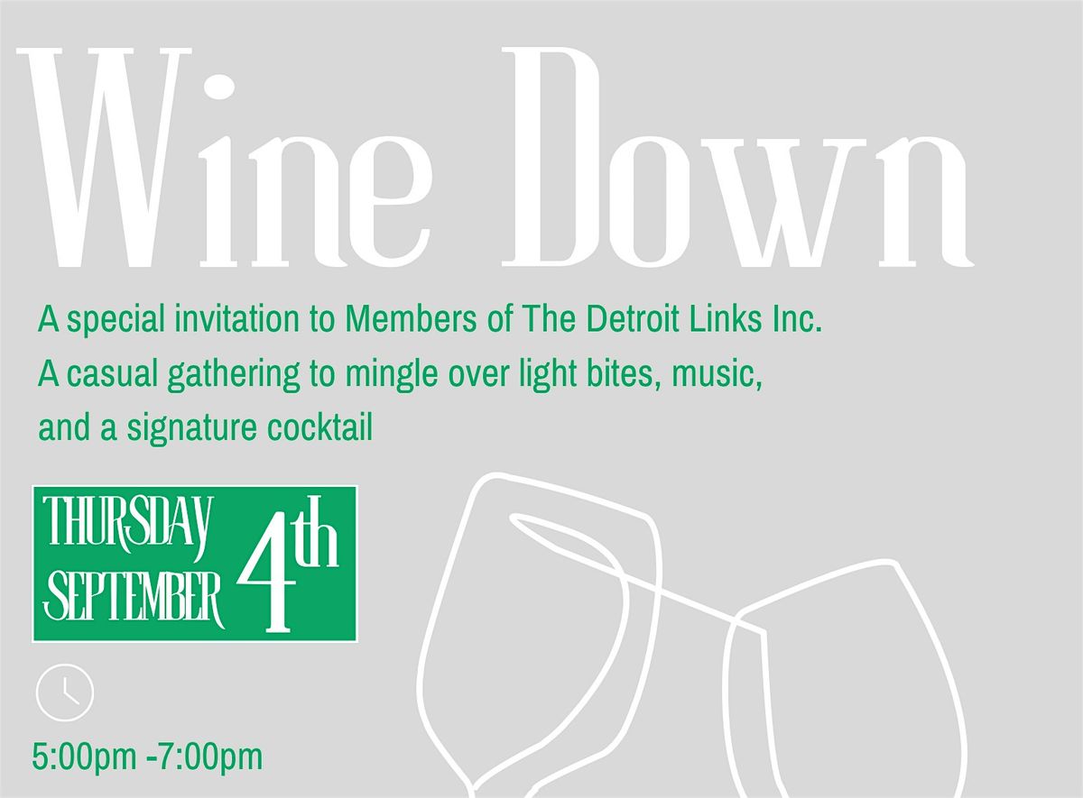 Wine Down: A special invitation to Members of The Links Inc., 4 September | Event in Detroit | AllEvents