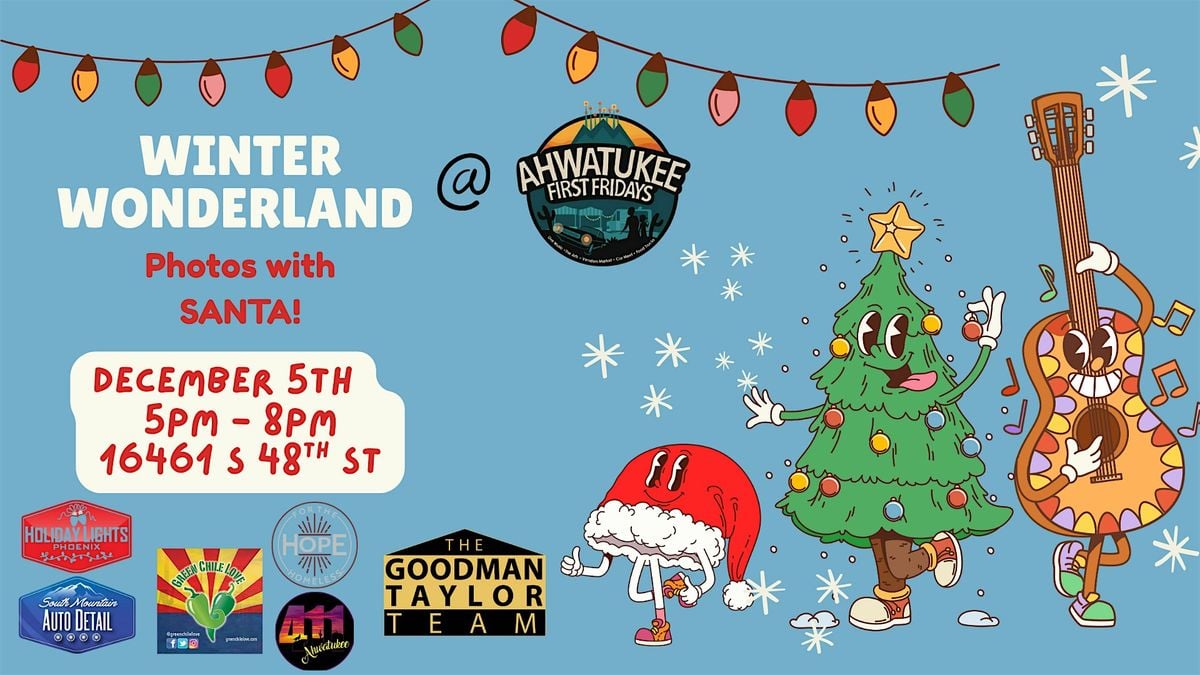 Winter Wonderland & Photos with Santa at Ahwatukee First Friday's, 5 December | Event in Phoenix | AllEvents