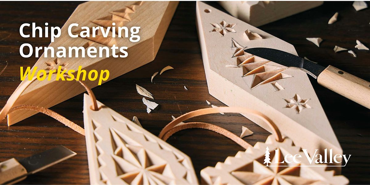 Lee Valley Tools Waterloo Store - Chip Carving Ornaments, 1 November | Event in Waterloo | AllEvents