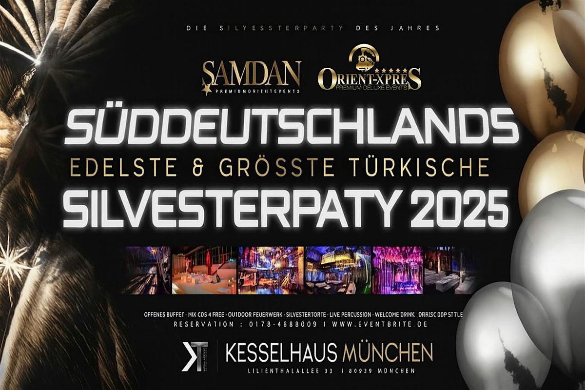 SÜDDEUTSCHLANDS EDELSTE & GRÖSSTE TÜRKISCHE SILVESTERPARTY MÜNCHEN, 31 December | Event in München