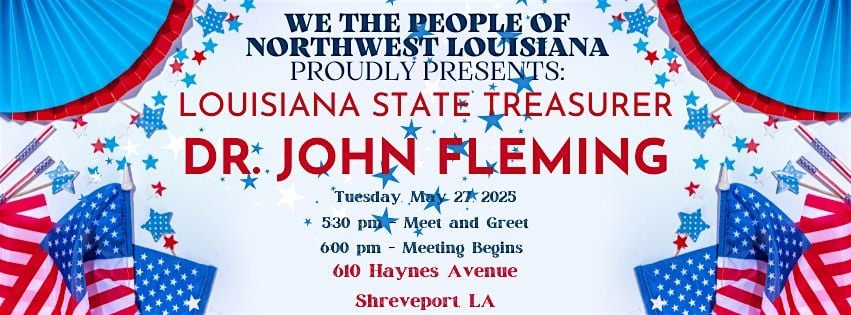 Louisiana State Treasurer John Fleming, 27 May | Event in Shreveport | AllEvents