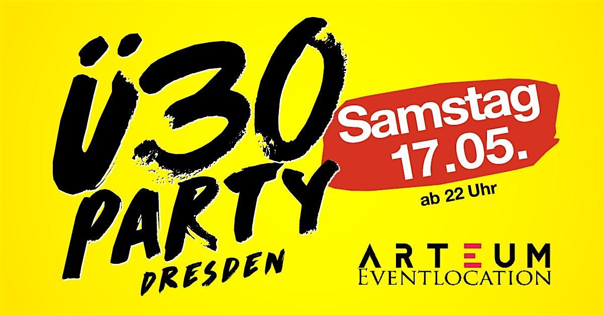 Ü30 Party Dresden/ Sa, 17.05./ Arteum Dresden | Event in Dresden | AllEvents