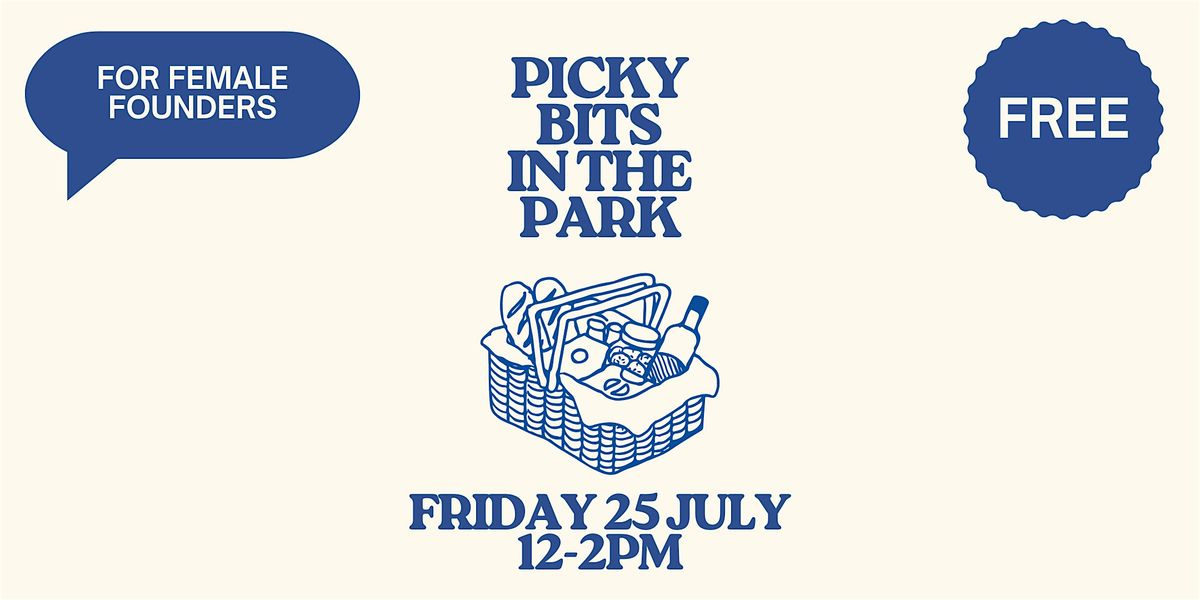 Picky bits in the park, 25 July | Event in Bedford | AllEvents
