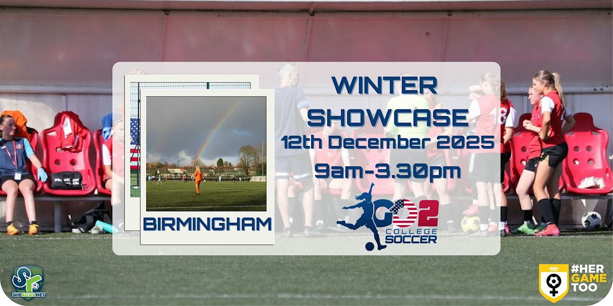 Go 2 College Soccer Winter Showcase 2025 - Birmingham, UK, 12 December | Event in Birmingham | AllEvents
