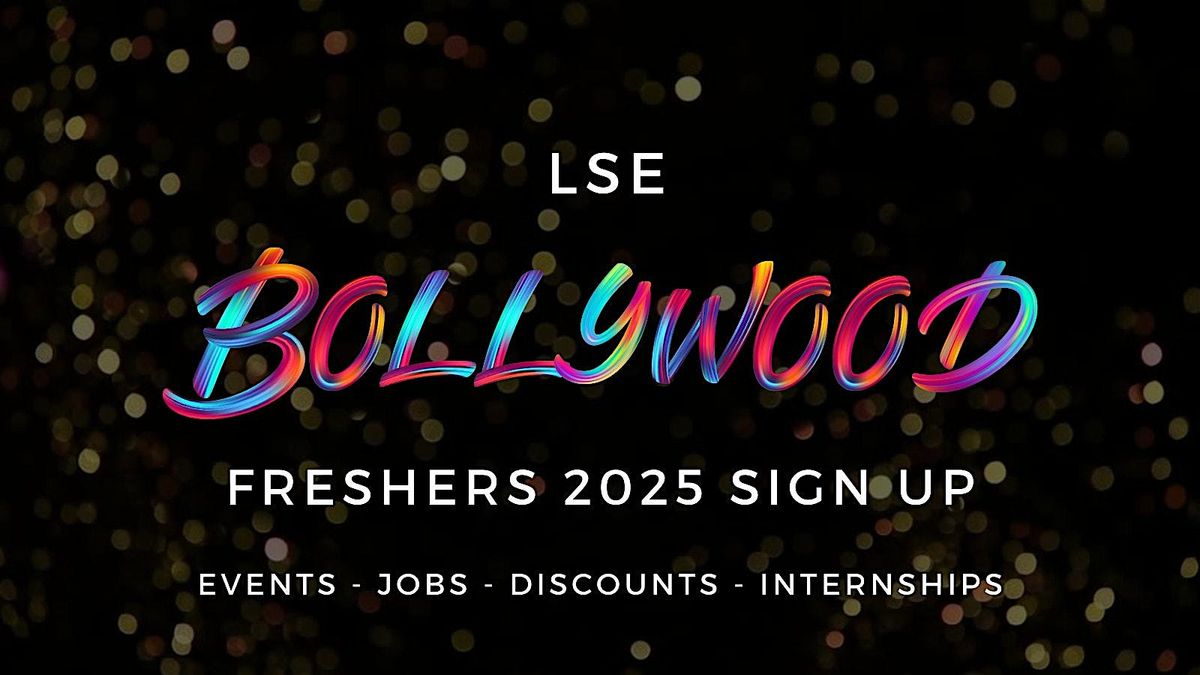 London School of Economics Bollywood Freshers - Official Welcome Week 2025, 22 September | Event in London