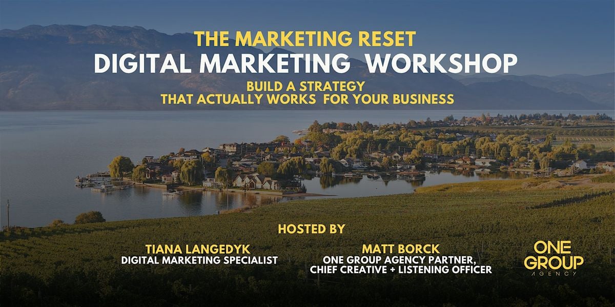 The Marketing Reset: Build a Strategy That Actually Works for Your Business, 10 July | Event in Kelowna | AllEvents