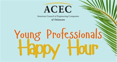 ACEC DE Young Professional Happy Hour, 13 August | Event in Newark | AllEvents
