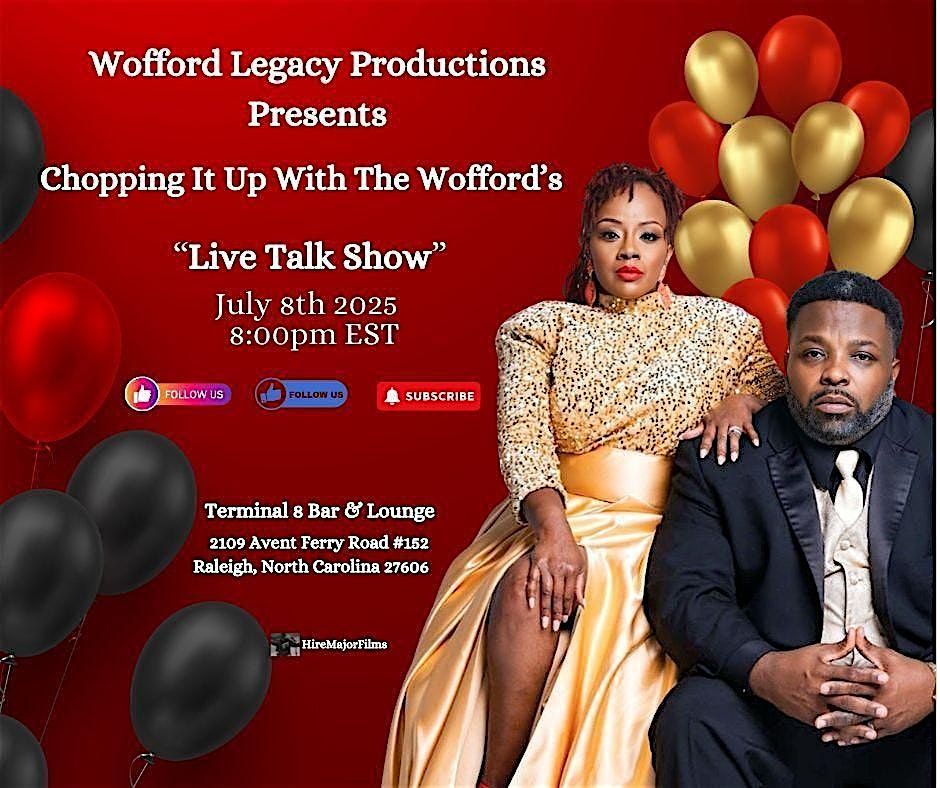 Copy of Chopping It Up With The Wofford’s – Live Talk Show Experience, 19 August | Event in Raleigh | AllEvents