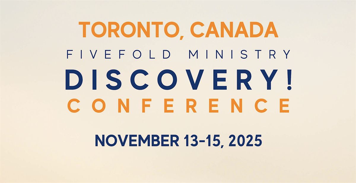 Toronto, Canada  Fivefold Ministry Discovery Conference, 13 November | Event in Toronto | AllEvents