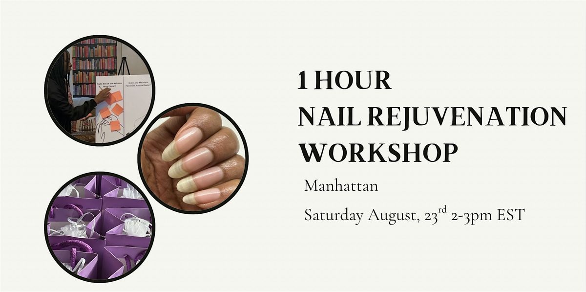 1 Hour Nail Rejuvenation Workshop, 23 August | Event in New York | AllEvents
