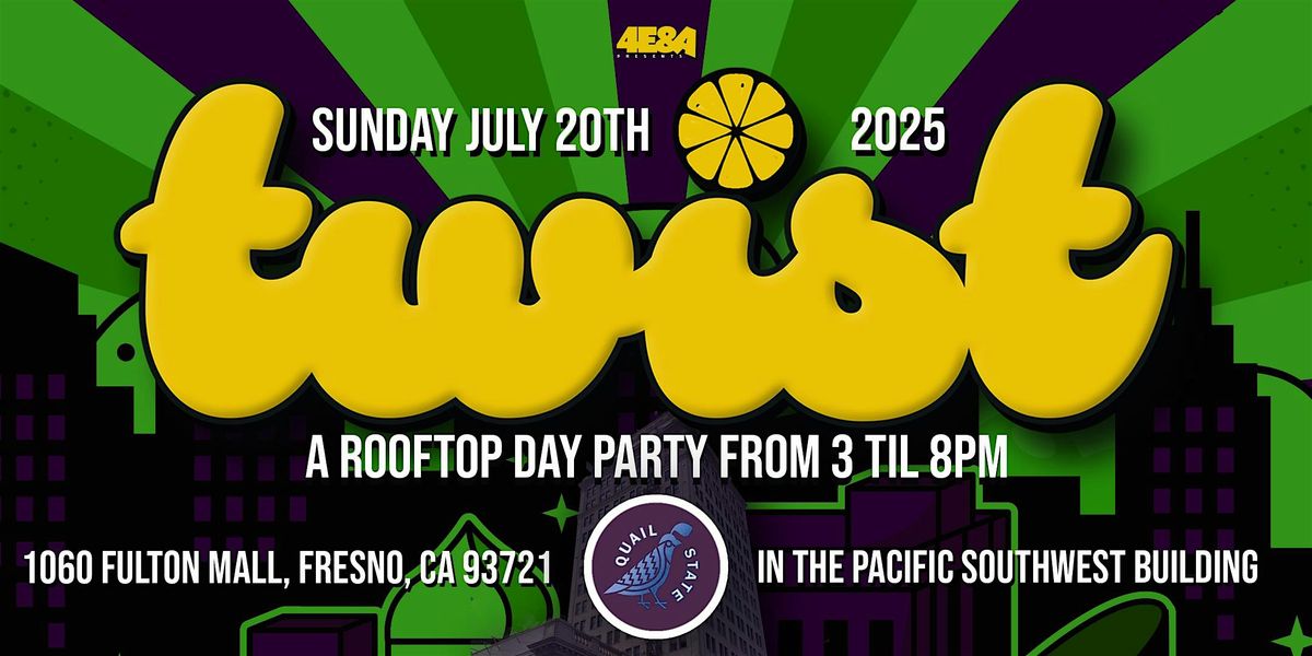 TWIST 004 at Quail State with Pete Carreon, 20 July | Event in Fresno | AllEvents