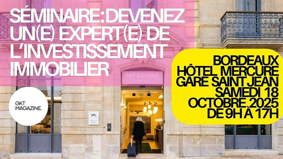 Devenez un(e) expert(e) de l'investissement immobilier, 18 October | Event in Bordeaux | AllEvents