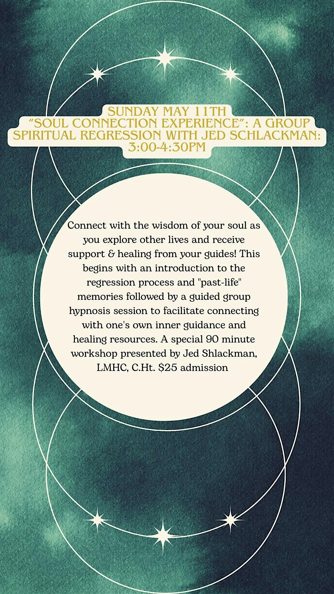 Soul Connection Experience”  Spiritual Regression with Jed Schlackman | Event in Miami | AllEvents