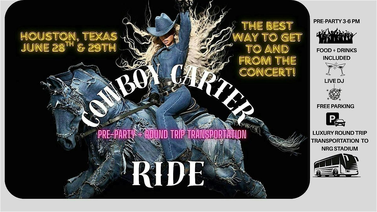 COWBOY CARTER RIDE! PRE-PARTY & TRANSPORTATION TO & FROM CONCERT, 28 June | Event in Houston | AllEvents