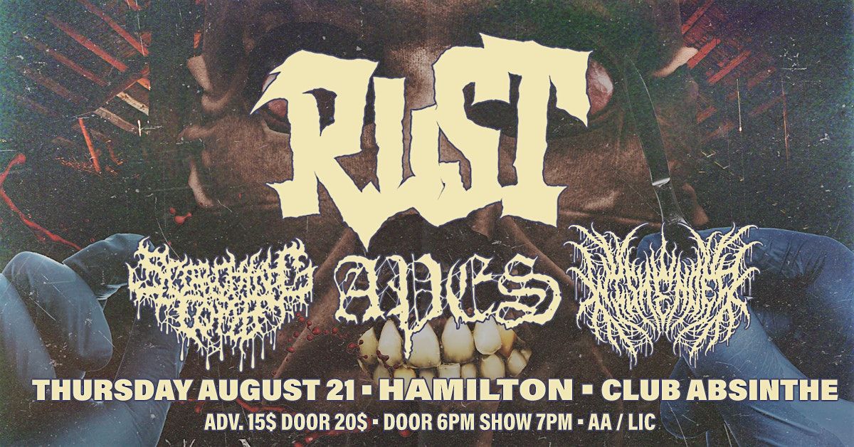 Rust w/ Scorching Tomb, APES, and Wishender, 21 August | Event in Hamilton | AllEvents