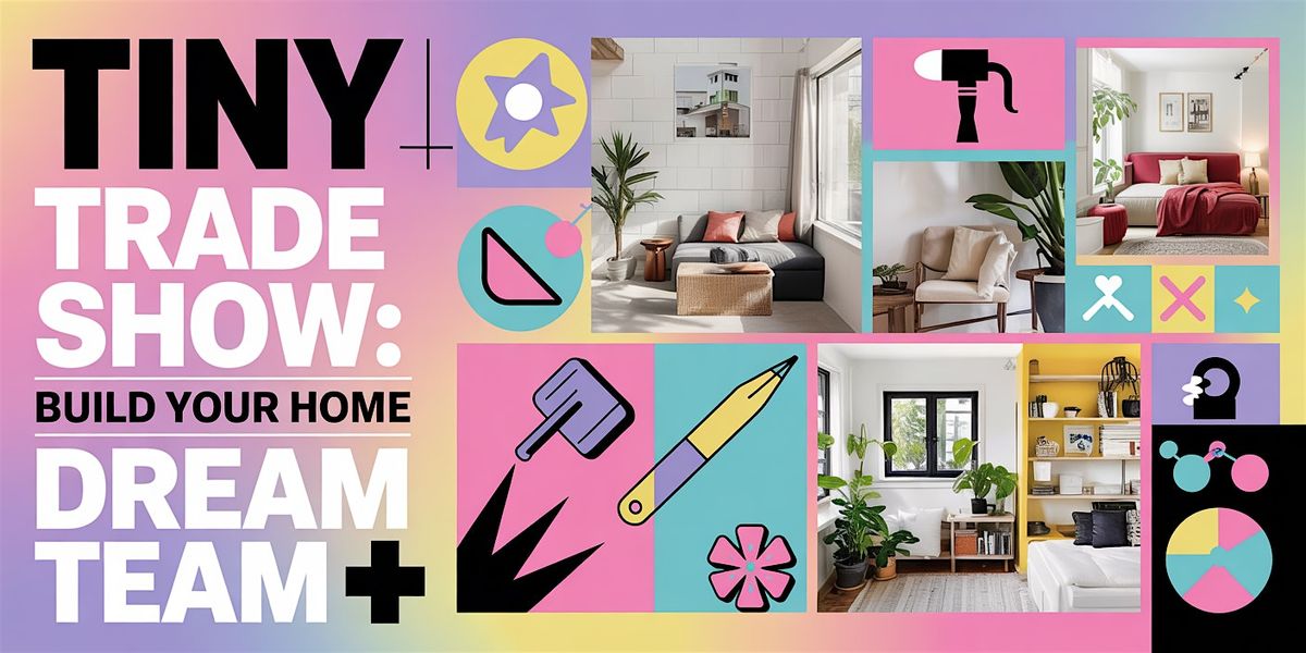 Tiny Trade Show - Build your home DREAM TEAM! Plus MIni Buyer's Workshop, 9 August | Event in Kansas City