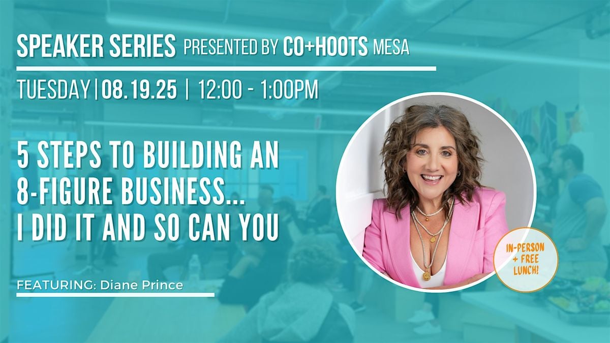 5 Steps to Building an  8-Figure Business... I Did It and So Can You, 19 August | Event in Mesa | AllEvents