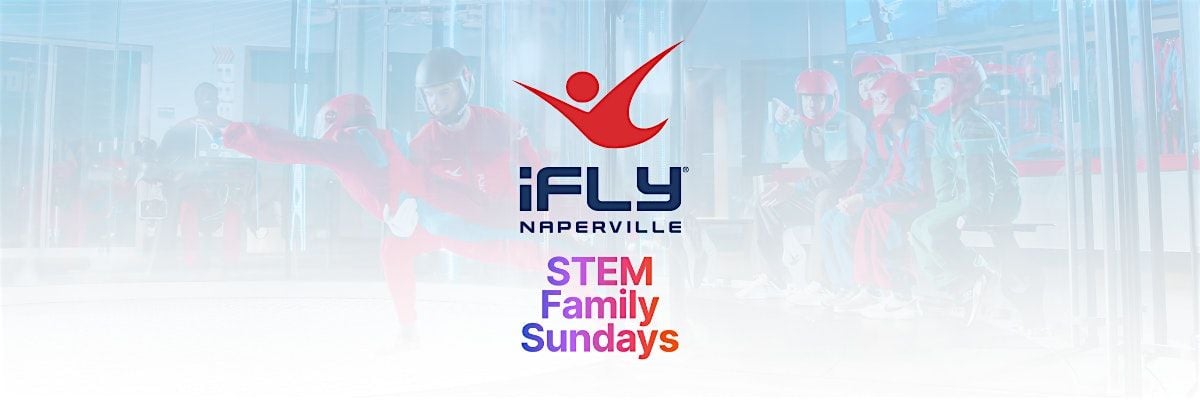 STEM Family Sundays at iFLY Naperville!, 5 October | Event in Naperville | AllEvents