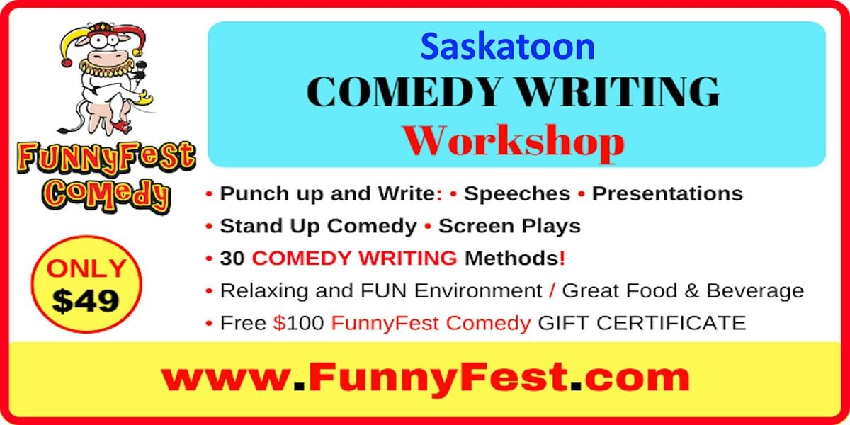 Comedy WRITING WORKSHOP - 30 tips - Saturday, NOVEMBER 29 @ 1pm - SASKATOON, 29 November | Event in Saskatoon