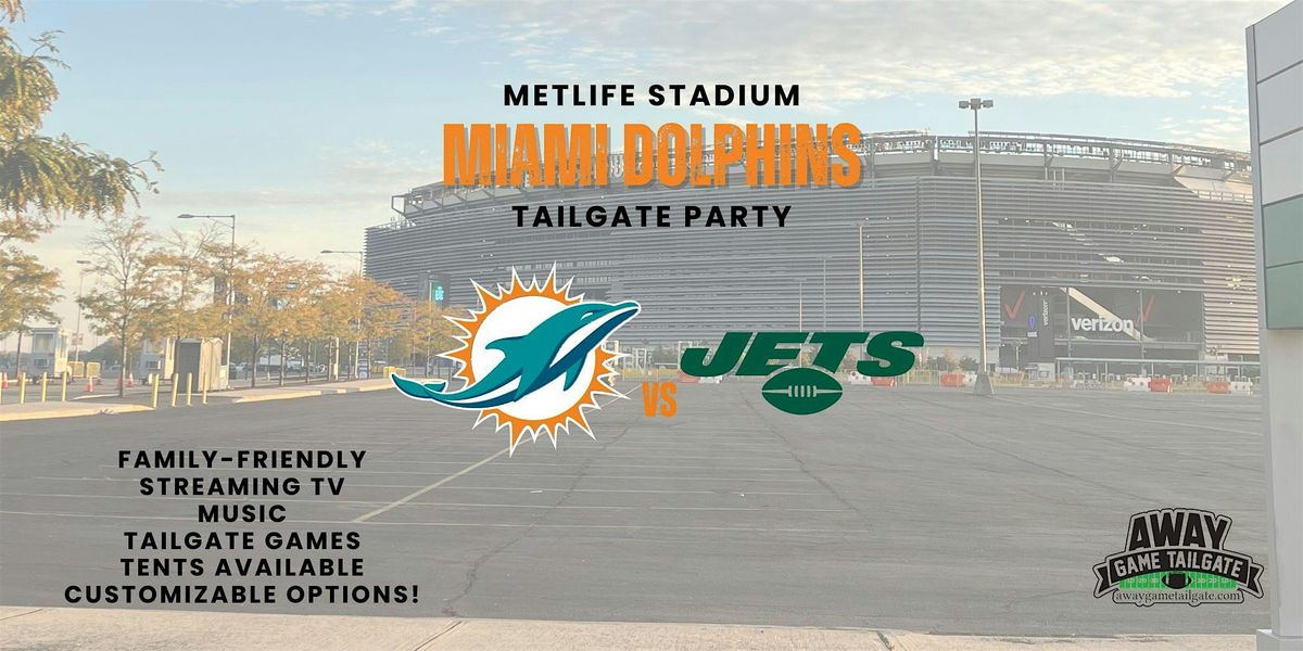 Miami Dolphins Tailgate at MetLife Stadium, 7 December | Event in East Rutherford | AllEvents