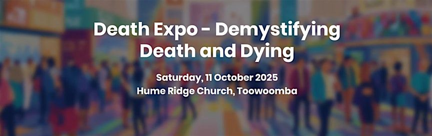 Death Expo 2025: Toowoomba Qld, 11 October | Event in Kearneys Spring | AllEvents