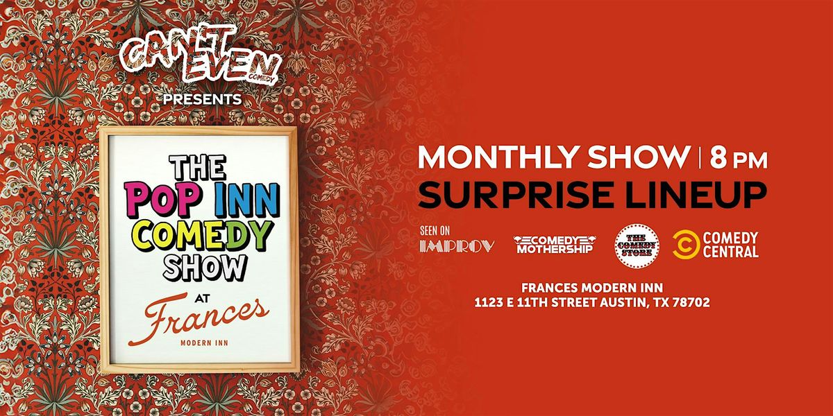 POP INN COMEDY SHOW AT FRANCES MODERN INN  IN AUSTIN (MONTHLY) | Event in Austin | AllEvents
