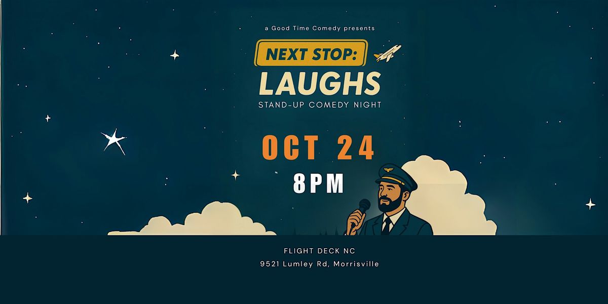 Next Stop: Laughs – Stand-Up Comedy Night at Flight Deck NC, 24 October | Event in Morrisville | AllEvents