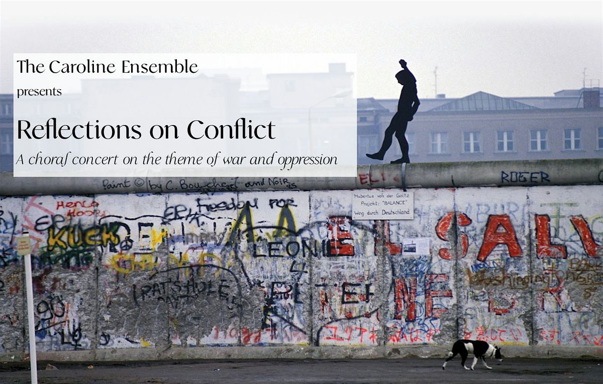Choral concert from the Caroline Ensemble - Reflections on Conflict, 11 October | Event in London | AllEvents