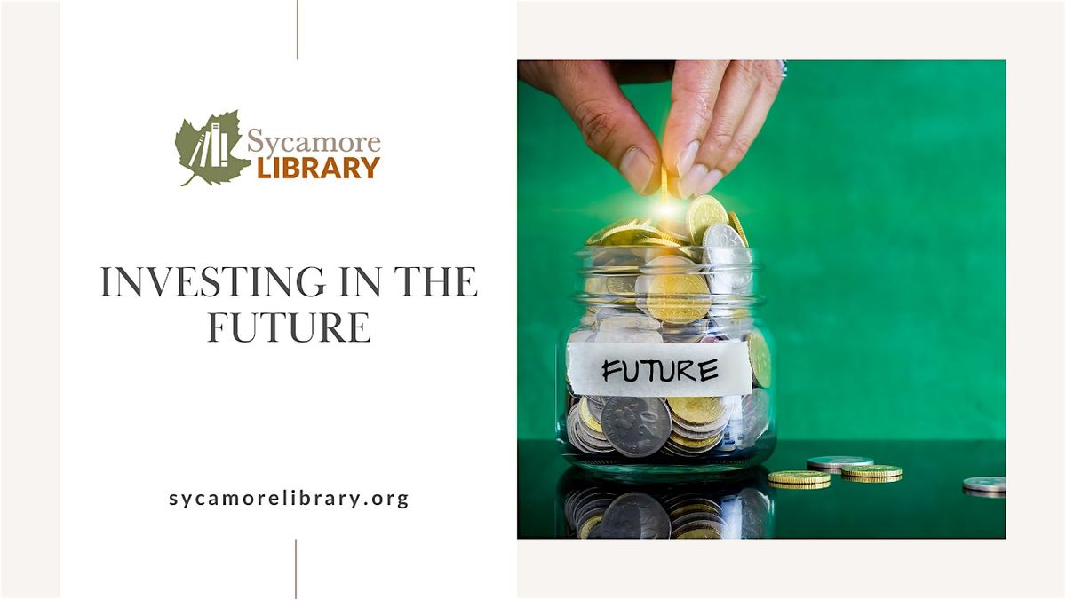 Investing in the Future | Event in Sycamore | AllEvents