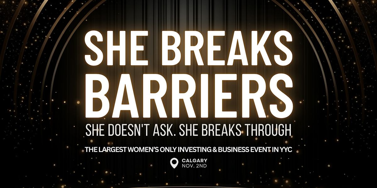 She Breaks Barriers, 2 November | Event in Calgary | AllEvents