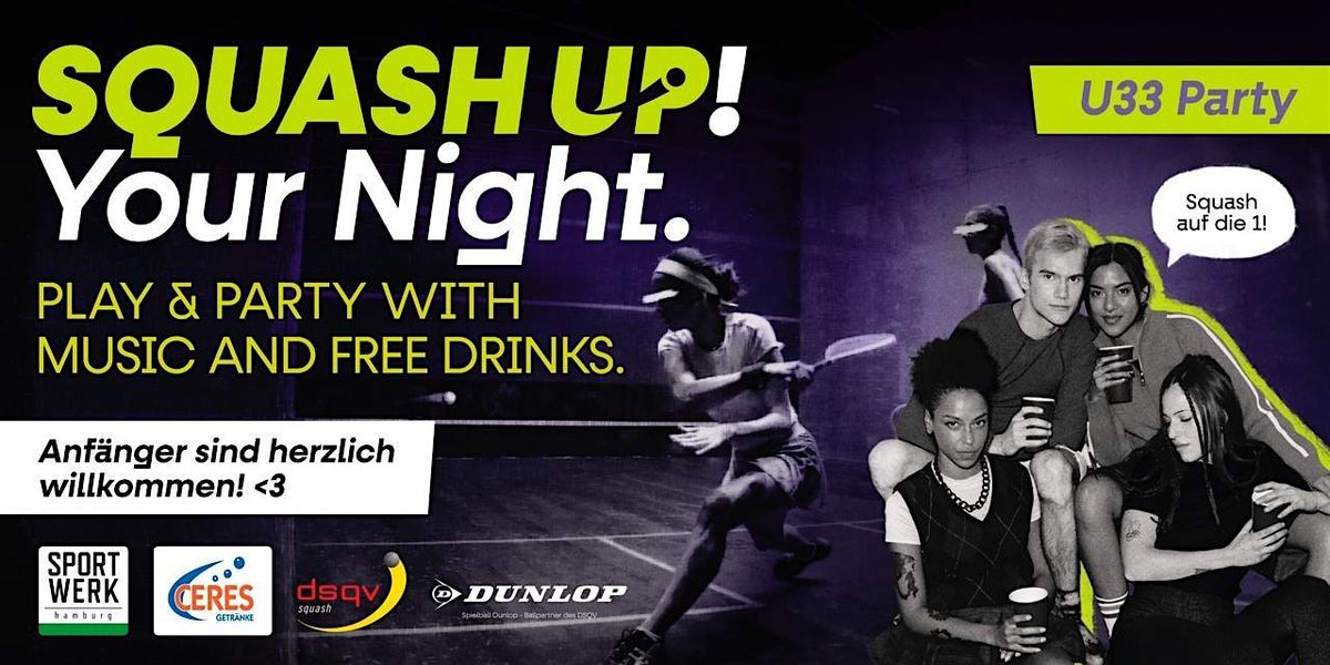 SQUASH UP! Your Night., 14 June | Event in Hamburg | AllEvents