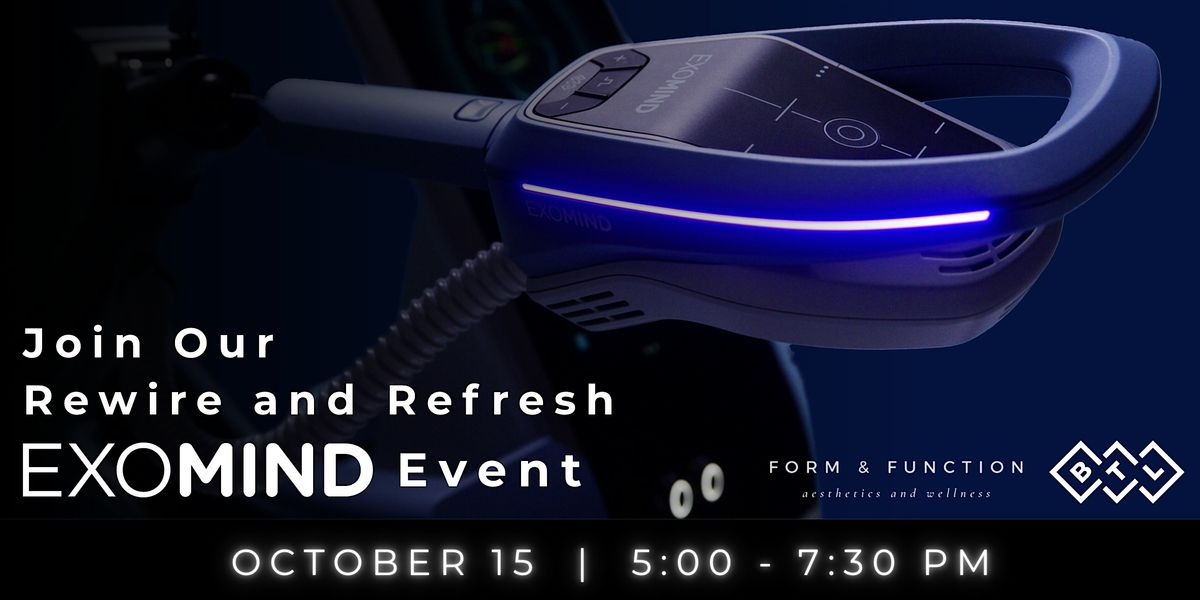 Rewire and Refresh with EXOmind at Form & Function Aesthetics and Wellness, 15 October | Event in East Meadow