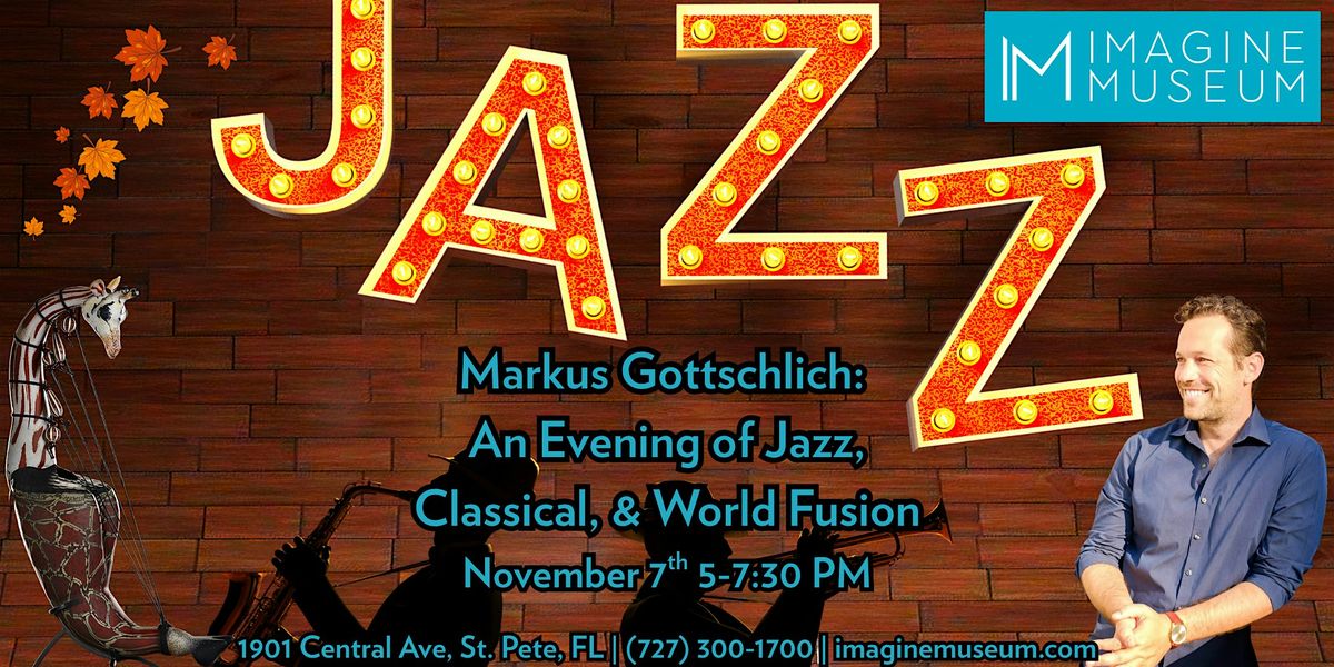 Markus Gottschlich: An Evening of Jazz, Classical, and World Fusion, 7 November | Event in St. Petersburg