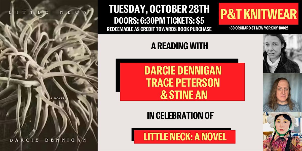 Darcie Dennigan presents "Little Neck" with Trace Peterson & Stine An, 28 October | AllEvents