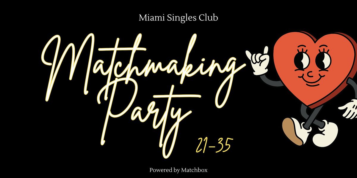 Matchmaking Party, Ages 21-35, 17 May | Event in Miami Beach | AllEvents