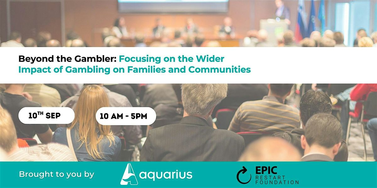 Beyond the Gambler: The Wider Impact of Gambling on Families & Communities, 10 September | Event in Coventry