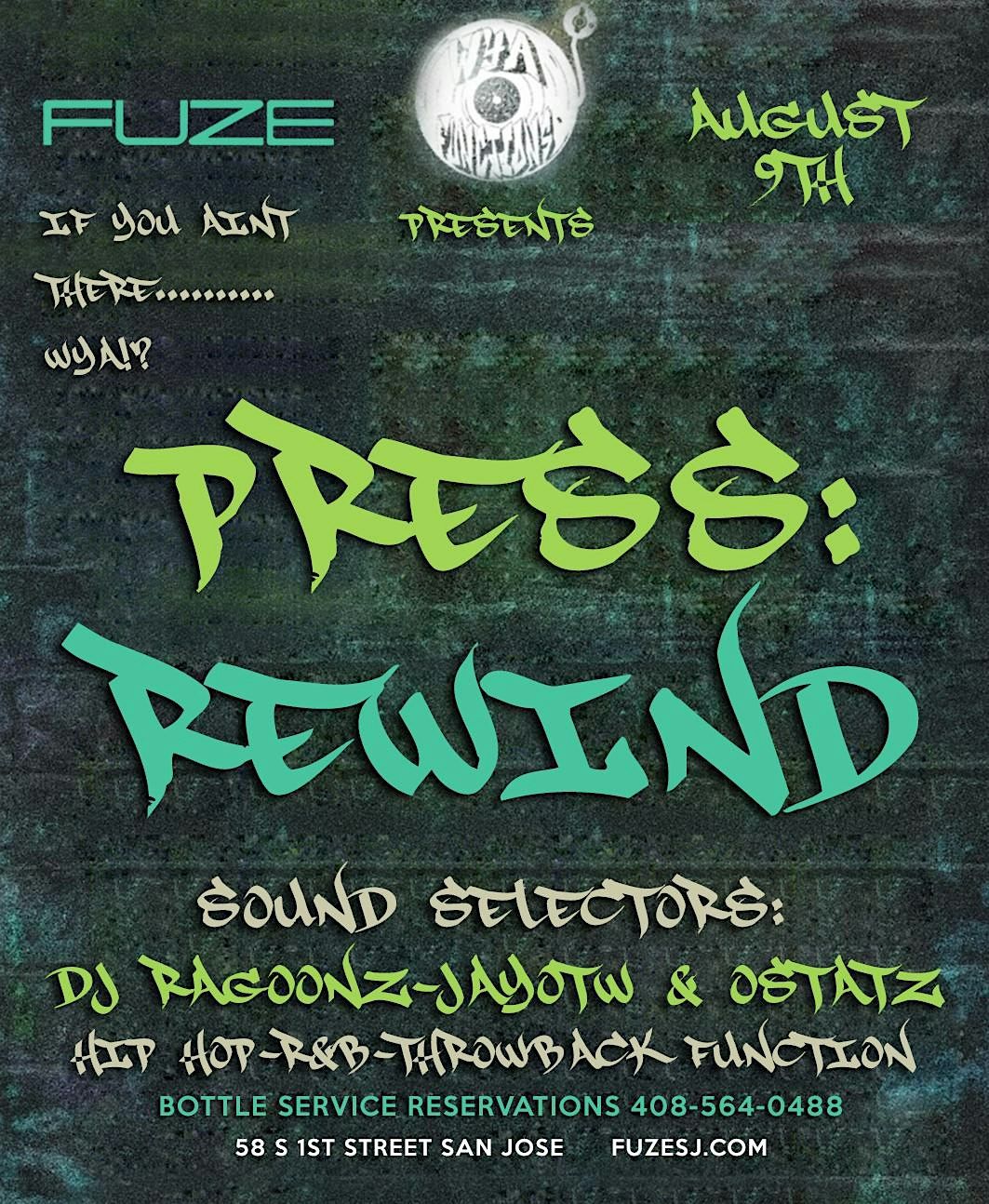 SATURDAY AUGUST  9TH PRESS REWIND DJ RAGOONZ-JayOTW & OSTATZ, 9 August | Event in San Jose | AllEvents