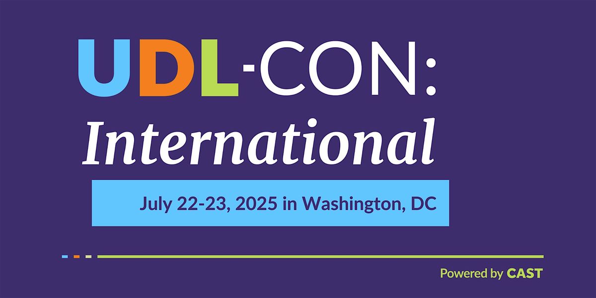 UDL-Con: International 2025 -- Innovating for Inclusive Education, 22 July | Event in Washington | AllEvents