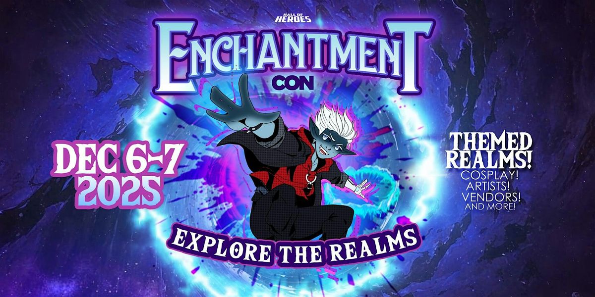 Enchantment Con 2025, 6 December | Event in Jacksonville | AllEvents