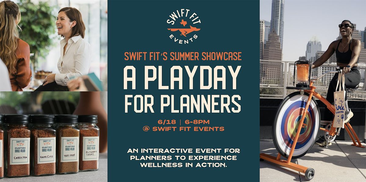 Swift Fit’s Summer Showcase: "A Playday for Planners", 18 June | Event in Austin | AllEvents