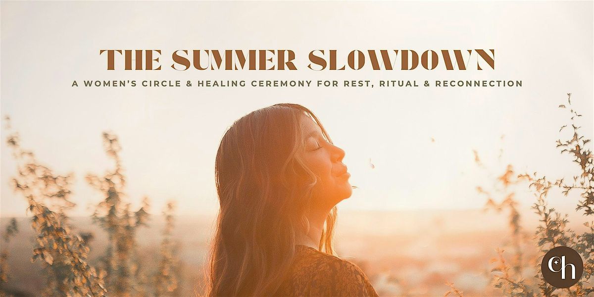 The Summer Slowdown: A Women's Healing Circle | Event in Denver | AllEvents