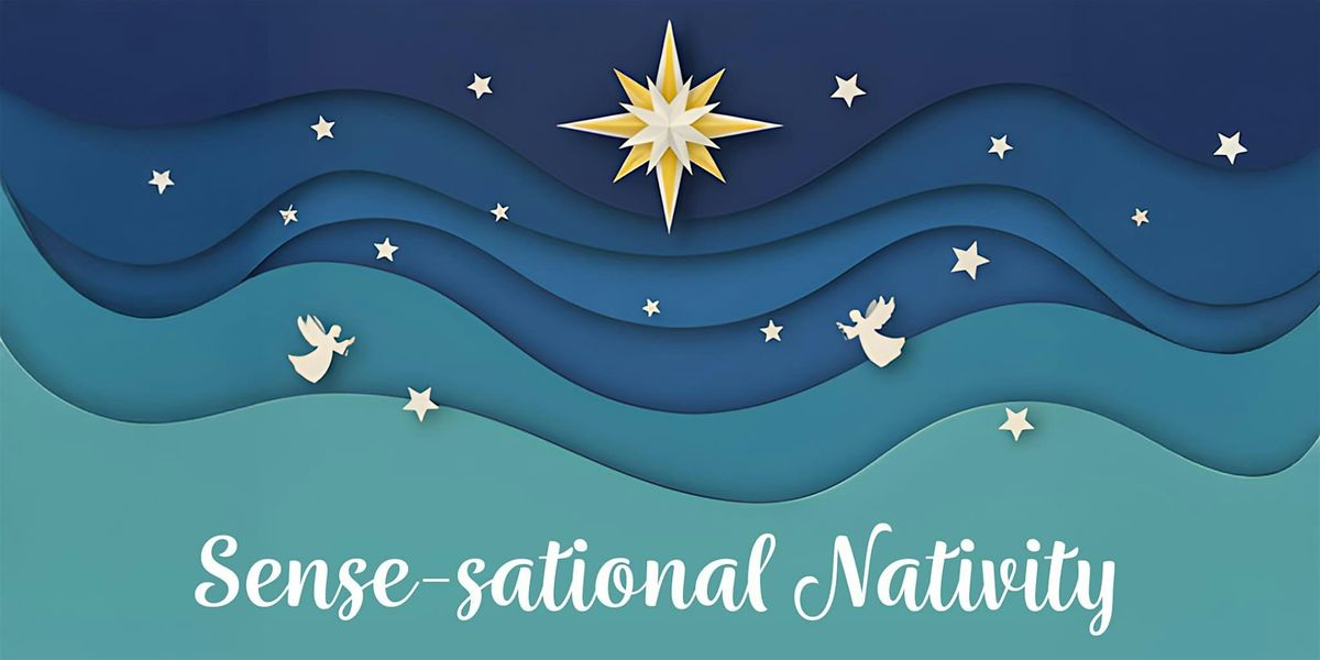 Sense-sational Nativity, 13 December | Event in Liss | AllEvents
