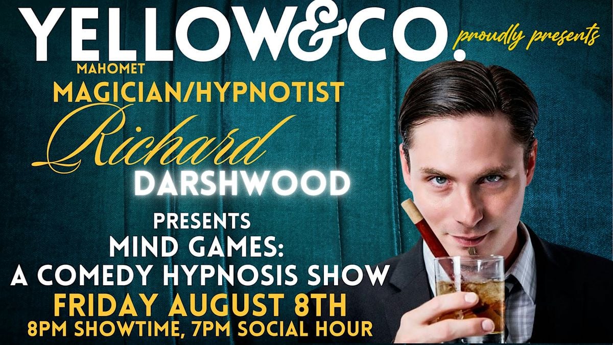 Yellow & Co. presents Richard Darshwood's Mind Games: Comedy Hypnosis Show, 8 August | Event in Mahomet
