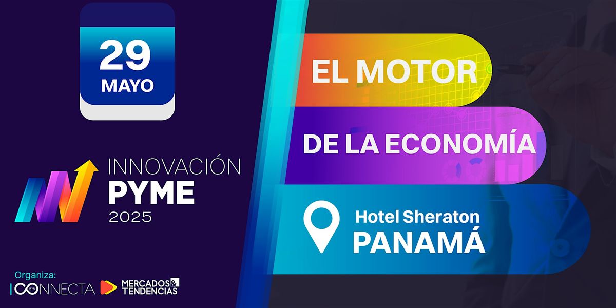 Innovación Pyme Panamá 2025, 29 May | Event in Panama City | AllEvents
