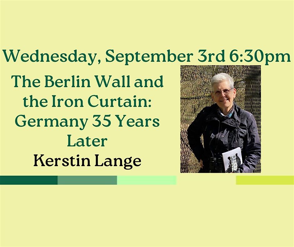 The Berlin Wall and the Iron Curtain: Germany 35 Years Later, 3 September | Event in South Hero | AllEvents