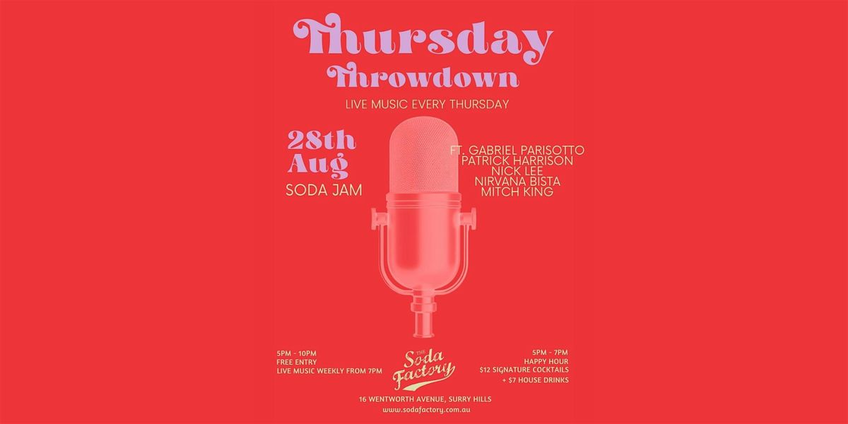 FREE DRINK BEFORE 10:00PM - Thursday Throwdown pres. Soda Jam, 28 August | Event in Surry Hills | AllEvents