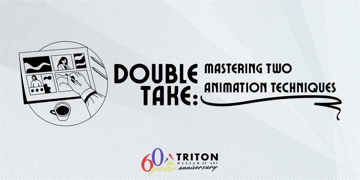 Double Take: Mastering Two Animation Techniques, 10 August | Event in Santa Clara | AllEvents