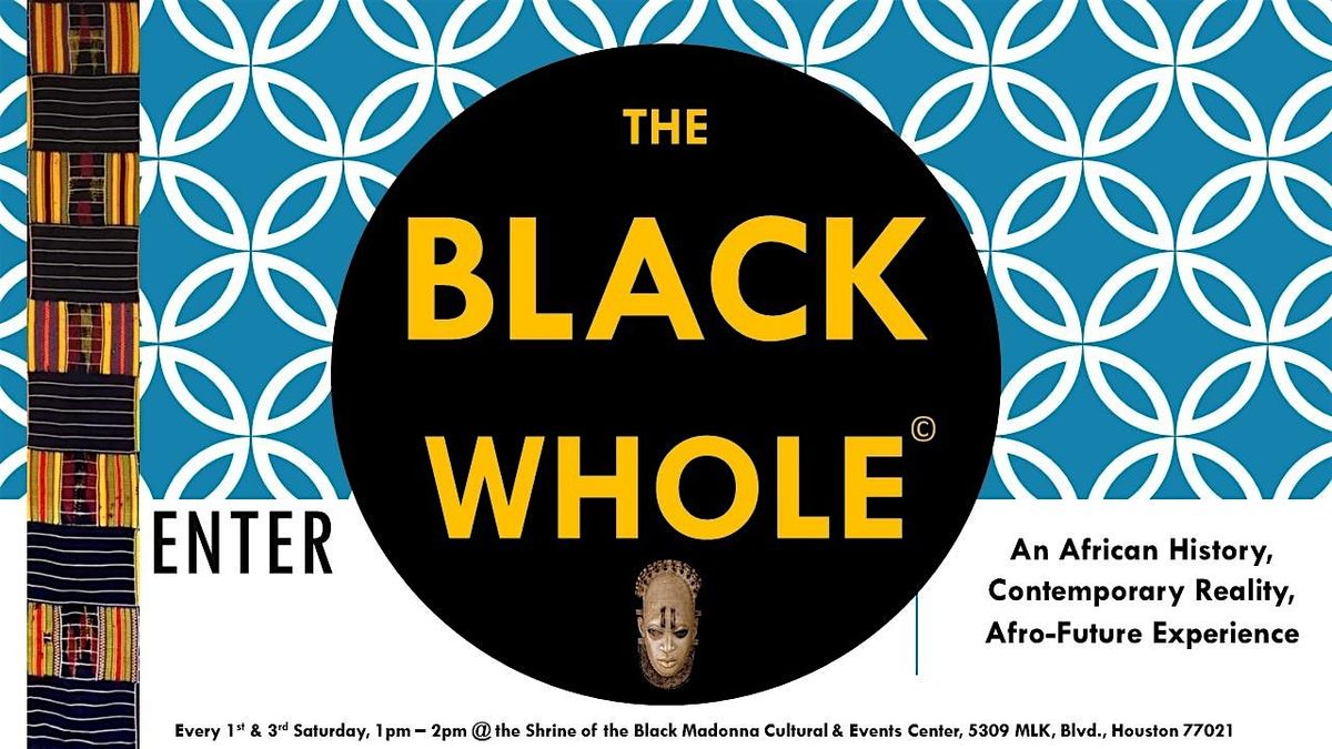 Enter the Black Whole- Black Reality-History Class, 19 July | Event in Houston | AllEvents