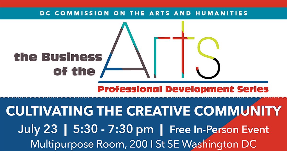 Business of the Arts: Cultivating a Creative Community, 23 July | Event in Washington | AllEvents